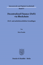 eBook, Decentralized Finance (DeFi) via Blockchain : Zivil- und aufsichtsrechtliche Grundlage, Duncker & Humblot