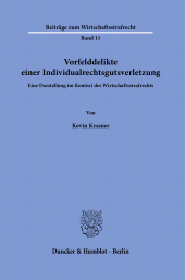 E-book, Vorfelddelikte einer Individualrechtsgutsverletzung : Eine Darstellung im Kontext des Wirtschaftsstrafrecht, Duncker & Humblot