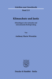 E-book, Klimaschutz und Justiz : Klimaklagen in der nationalen und internationalen Rechtsprechun, Duncker & Humblot