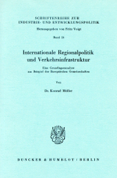 E-book, Internationale Regionalpolitik und Verkehrsinfrastruktur : Eine Grundlagenanalyse am Beispiel der Europäischen Gemeinschaften, Duncker & Humblot
