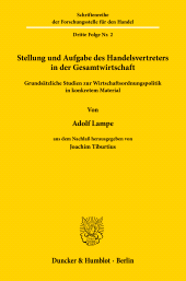 E-book, Stellung und Aufgabe des Handelsvertreters in der Gesamtwirtschaft : Grundsätzliche Studien zur Wirtschaftsordnungspolitik in konkretem Material. Aus dem Nachlaß hrsg. von Joachim Tiburtius, Duncker & Humblot