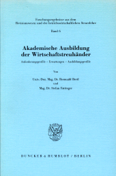 E-book, Akademische Ausbildung der Wirtschaftstreuhänder : Anforderungsprofile - Erwartungen - Ausbildungsprofile, Duncker & Humblot