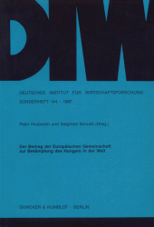E-book, Der Beitrag der Europäischen Gemeinschaft zur Bekämpfung des Hungers in der Welt : Beiträge und Diskussionsberichte zu einer Tagung des Deutschen Instituts für Wirtschaftsforschung und des Arbeitskreises Europäische Integration e. V. in Berlin vom 16. bis 18. Oktober 1986, Duncker & Humblot