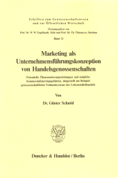 E-book, Marketing als Unternehmensführungskonzeption von Handelsgenossenschaften : Potentielle Ökonomisierungswirkungen und mögliche Kommerzialisierungsgefahren, dargestellt am Beispiel genossenschaftlicher Verbundsysteme des Lebensmittelhandels, Duncker & Humblot