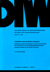 E-book, Tarifpolitik und europäische Integration : Bedeutung nationaler Unterschiede in Organisation und Verhalten der Tarifparteien für die wirtschaftspolitische Konvergenz, gezeigt am Beispiel der vier großen EG-Länder, Duncker & Humblot