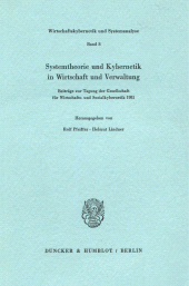 E-book, Systemtheorie und Kybernetik in Wirtschaft und Verwaltung : Beiträge zur Tagung der Gesellschaft für Wirtschafts- und Sozialkybernetik 1981, Duncker & Humblot