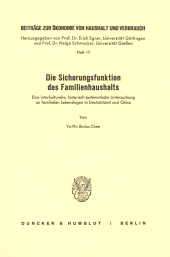 E-book, Die Sicherungsfunktion des Familienhaushalts : Eine interkulturelle, historisch-systematische Untersuchung an familialen Lebenslagen in Deutschland und China, Duncker & Humblot