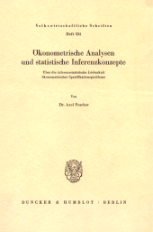 E-book, Ökonometrische Analysen und statistische Inferenzkonzepte : Über die inferenzstatistische Lösbarkeit ökonometrischer Spezifikationsprobleme, Duncker & Humblot
