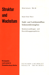 eBook, Stahl- und Leichtmetallbau, Schienenfahrzeugbau : Strukturwandlungen und Entwicklungsperspektiven, Duncker & Humblot