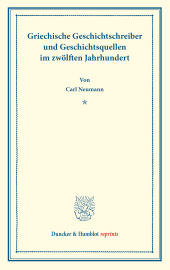 E-book, Griechische Geschichtsschreiber und Geschichtsquellen im zwölften Jahrhundert : Studien zu Anna Comnena, Theod. Prodromus, Joh. Cinnamus, Duncker & Humblot