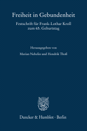 E-book, Freiheit in Gebundenheit : Festschrift für Frank-Lothar Kroll zum 65. Geburtsta, Duncker & Humblot