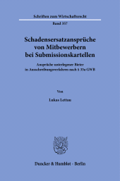 E-book, Schadensersatzansprüche von Mitbewerbern bei Submissionskartellen : Ansprüche unterlegener Bieter in Ausschreibungsverfahren nach § 33a GW, Duncker & Humblot