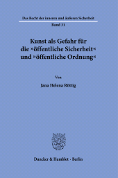E-book, Kunst als Gefahr für die "öffentliche Sicherheit" und "öffentliche Ordnung", Duncker & Humblot