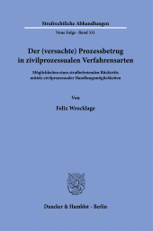 E-book, Der (versuchte) Prozessbetrug in zivilprozessualen Verfahrensarten : Möglichkeiten eines strafbefreienden Rücktritts mittels zivilprozessualer Handlungsmöglichkeite, Duncker & Humblot
