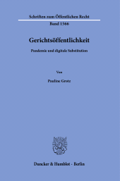 E-book, Gerichtsöffentlichkeit : Pandemie und digitale Substitutio, Duncker & Humblot