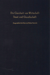 E-book, Die Ganzheit von Wirtschaft, Staat und Gesellschaft. : Ausgewählte Schriften. Aus Anlaß seines 75. Geburtstages hrsg. von J. Hanns Pichler., Duncker & Humblot