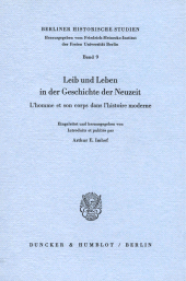 E-book, Leib und Leben in der Geschichte der Neuzeit - L'homme et son corps dans l'histoire moderne. : Vorträge eines internationalen Colloquiums - Actes d'un colloque international. Berlin 1. - 3. 12. 1981. (Einzelstudien II)., Duncker & Humblot