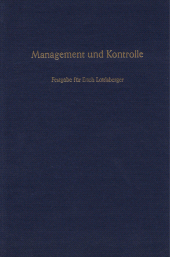 E-book, Management und Kontrolle. : Festgabe für Erich Loitlsberger zum 60. Geburtstag., Duncker & Humblot