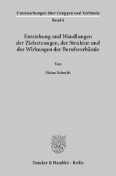 E-book, Entstehung und Wandlungen der Zielsetzungen, der Struktur und der Wirkungen der Berufsverbände., Duncker & Humblot