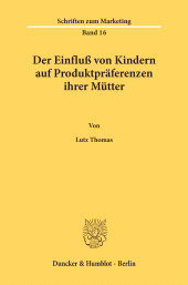 E-book, Der Einfluß von Kindern auf Produktpräferenzen ihrer Mütter., Duncker & Humblot