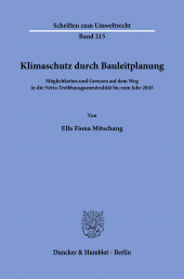 E-book, Klimaschutz durch Bauleitplanung : Möglichkeiten und Grenzen auf dem Weg in die Netto-Treibhausgasneutralität bis zum Jahr 2045, Duncker & Humblot