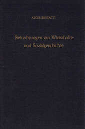 E-book, Betrachtungen zur Wirtschafts- und Sozialgeschichte. : Ausgewählte Schriften aus Anlaß seines 60. Geburtstages hrsg. von Herbert Matis - Karl Bachinger - Hildegard Koller., Duncker & Humblot