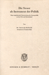 E-book, Die Steuer als Instrument der Politik. : Eine vergleichende Untersuchung der Steuerpolitik in den USA und Deutschland., Duncker & Humblot