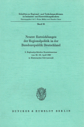 E-book, Neuere Entwicklungen der Regionalpolitik in der Bundesrepublik Deutschland. : 8. Regionalpolitisches Kontaktseminar vom 28. - 30. April 1982 in Hinterzarten-Schwarzwald, veranstaltet von der Gesellschaft für Regionalpolitik und Verkehrswissenschaft an der Universität Freiburg und dem Institut für Regionalpolitik und Verkehrswissens, Duncker & Humblot