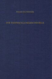 E-book, Die Entwicklungsschwelle. : Der Übergang vom Entwicklungsland zum entwickelten Land unter Einbeziehung von drei Testfällen. Mit 84 Tabellen, 11 Diagrammen, 3 Karten und 2 Schaubildern., Duncker & Humblot