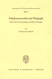 E-book, Politikwissenschaft und Pädagogik. : Studien über den Zusammenhang von Politik und Pädagogik., Duncker & Humblot