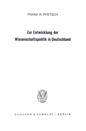 E-book, Zur Entwicklung der Wissenschaftspolitik in Deutschland 1750 - 1914., Duncker & Humblot