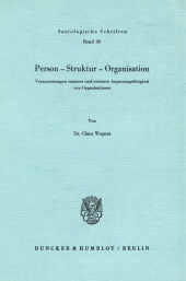 E-book, Person - Struktur - Organisation. : Voraussetzungen interner und externer Anpassungsfähigkeit vor Organisationen., Duncker & Humblot