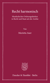 E-book, Recht harmonisch : Musikalisches Ordnungsdenken in Recht und Staat seit der Antike, Duncker & Humblot