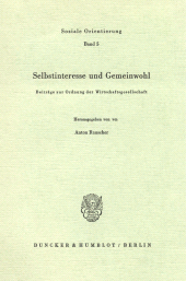 E-book, Selbstinteresse und Gemeinwohl. : Beiträge zur Ordnung der Wirtschaftsgesellschaft., Duncker & Humblot