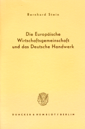 eBook, Die Europäische Wirtschaftsgemeinschaft und das Deutsche Handwerk., Duncker & Humblot