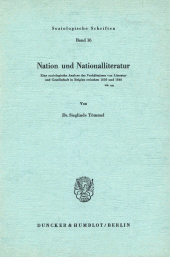 eBook, Nation und Nationalliteratur. : Eine soziologische Analyse des Verhältnisses von Literatur und Gesellschaft in Belgien zwischen 1830 und 1840., Duncker & Humblot