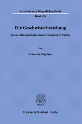 E-book, Die Geschwisterbeziehung : Eine rechtsdogmatische und interdisziplinäre Analyse, Duncker & Humblot