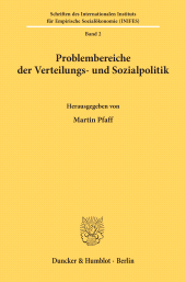 E-book, Die Grenzen der Verteilungs- und Sozialpolitik in einer stagnierenden bzw. wachsenden Wirtschaft. : Band 2: Problembereiche der Verteilungs- und Sozialpolitik., Duncker & Humblot