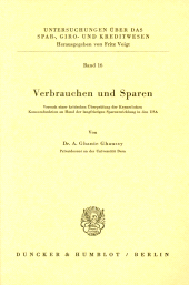 E-book, Verbrauchen und Sparen. : Versuch einer kritischen Überprüfung der Keynes'schen Konsumfunktion an Hand der langfristigen Sparentwicklung in den USA., Duncker & Humblot