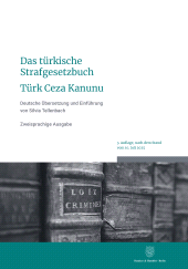 E-book, Das türkische Strafgesetzbuch - Türk Ceza Kanunu : Gesetz Nr. 5237 vom 26. September 2004. Deutsche Übersetzung und Einführung von Silvia Tellenbach. 3. Auflage, nach dem Stand vom 10. Juli 2025. Zweisprachige Ausgabe, Duncker & Humblot