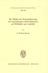 eBook, Die Effekte der Preisstabilisierung auf internationalen Rohstoffmärkten auf Erlöshöhe und -stabilität., Duncker & Humblot
