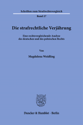 E-book, Die strafrechtliche Verjährung : Eine rechtsvergleichende Analyse des deutschen und des polnischen Rechts, Duncker & Humblot