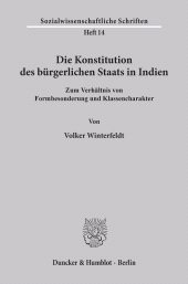 eBook, Die Konstitution des bürgerlichen Staats in Indien. : Zum Verhältnis von Formbesonderung und Klassencharakter., Duncker & Humblot