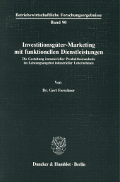 E-book, Investitionsgüter-Marketing mit funktionellen Dienstleistungen. : Die Gestaltung immaterieller Produktbestandteile im Leistungsangebot industrieller Unternehmen., Duncker & Humblot