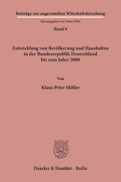 eBook, Entwicklung von Bevölkerung und Haushalten in der Bundesrepublik Deutschland bis zum Jahre 2000. : Anwendung von Modell und Szenario auf die Einkommens- und Verbrauchsstichprobe zur Abschätzung von Konsumstrukturen., Duncker & Humblot