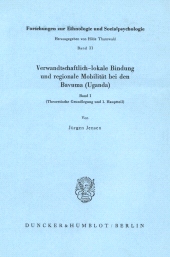 E-book, Verwandschaftlich lokale Bindung und regionale Mobilität bei den Bavuma (Uganda). : Band I (Theoretische Grundlegung und 1. Hauptteil)., Duncker & Humblot