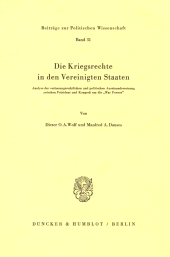 E-book, Die Kriegsrechte in den Vereinigten Staaten. : Analyse der verfassungsrechtlichen und politischen Auseinandersetzung zwischen Präsident und Kongreß um die "War Powers"., Duncker & Humblot