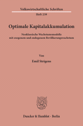 E-book, Optimale Kapitalakkumulation. : Neoklassische Wachstumsmodelle mit exogenem und endogenem Bevölkerungswachstum., Duncker & Humblot