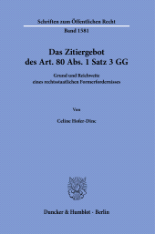 eBook, Das Zitiergebot des Art. 80 Abs. 1 Satz 3 GG : Grund und Reichweite eines rechtsstaatlichen Formerfordernisses, Duncker & Humblot
