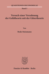 eBook, Versuch einer Verzahnung der Geldtheorie mit der Gütertheorie., Duncker & Humblot